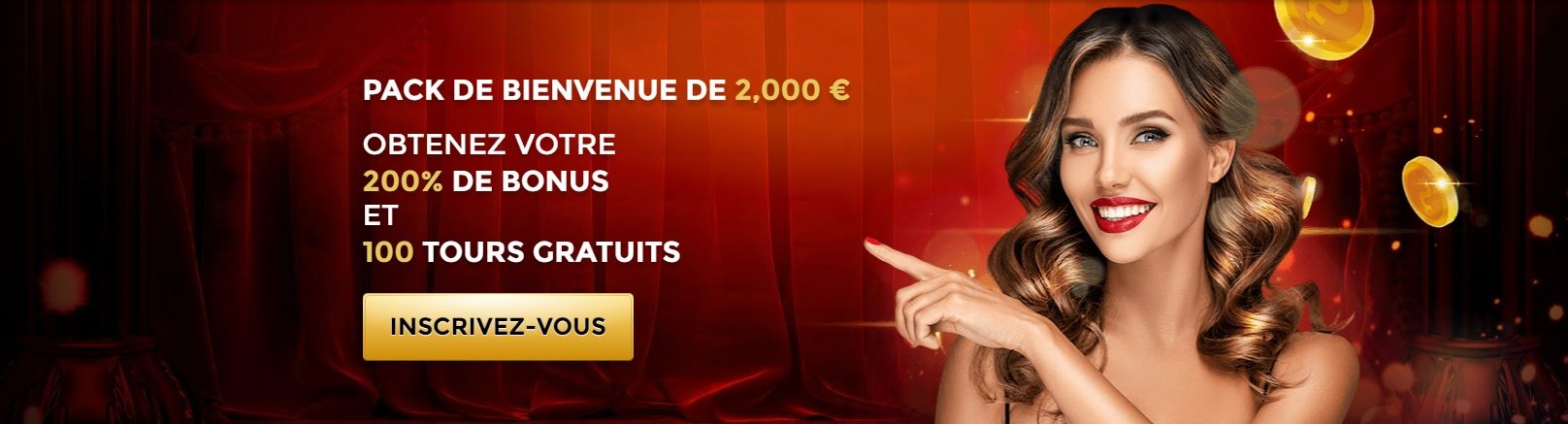 La bannière fait la promotion du généreux package de bienvenue du casino, qui offre un bonus de 200 % et 100 tours gratuits aux nouveaux joueurs, les incitant à s'inscrire et à commencer leur aventure de jeu avec un coup de pouce substantiel à leur bankroll.